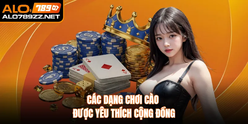 Các dạng chơi cào được yêu thích cộng đồng