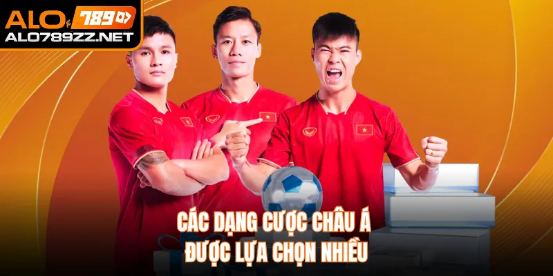 Các dạng cược châu Á được lựa chọn nhiều