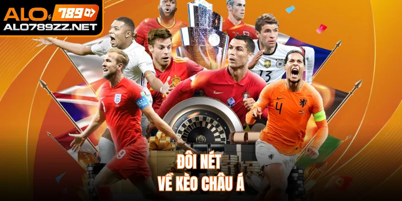 Đôi nét về kèo châu á 