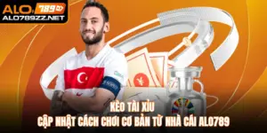 Kèo Tài Xỉu Cập Nhật Cách Chơi Cơ Bản Từ Nhà Cái ALO789