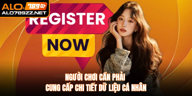Người chơi cần phải cung cấp chi tiết dữ liệu cá nhân