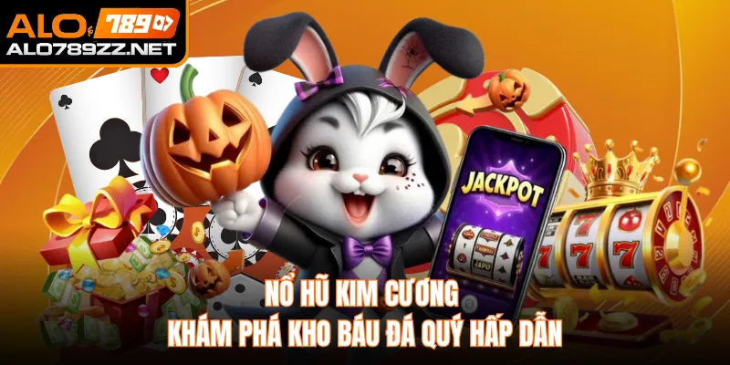 Nổ Hũ Kim Cương Khám Phá Kho Báu Đá Quý Hấp Dẫn