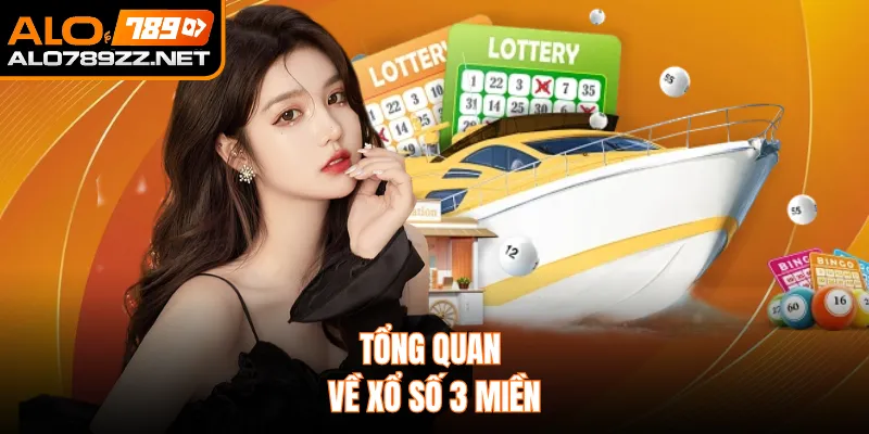 Tổng quan về xổ số 3 miền 
