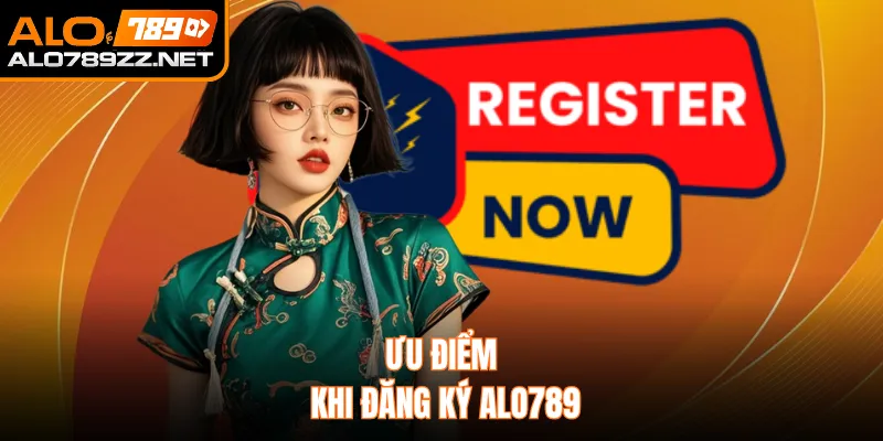 Ưu điểm khi đăng ký ALO789 
